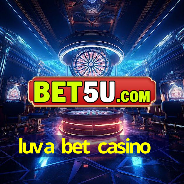 luva bet casino